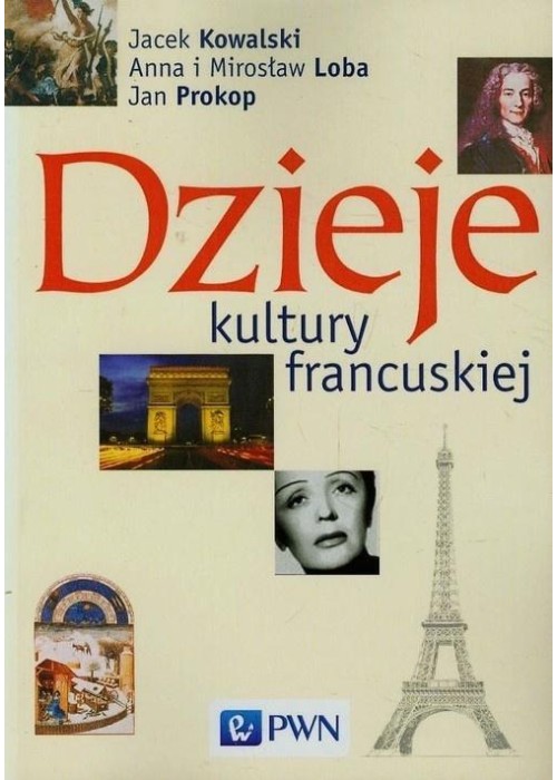 Dzieje kultury francuskiej Dzieje kultury francuskiej