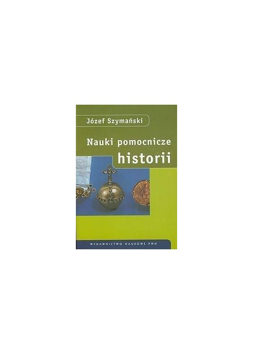 Nauki pomocnicze historii Nauki pomocnicze historii