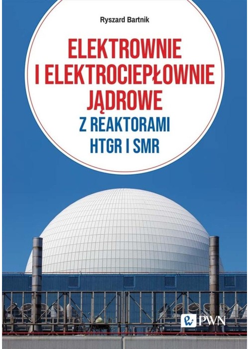 Elektrownie i elektrociepłownie jądrowe Elektrownie i elektrociepłownie jądrowe