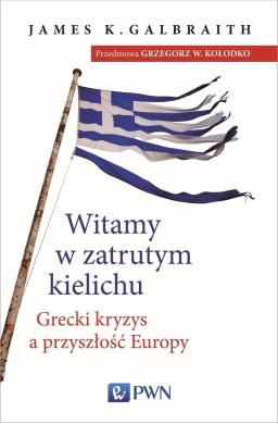 Witamy w zatrutym kielichu. Grecki kryzys...