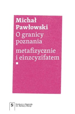 O granicy poznania. metafizycznie i einzcyzifatem