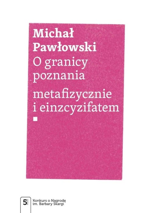O granicy poznania. metafizycznie i einzcyzifatem O granicy poznania. metafizycznie i einzcyzifatem