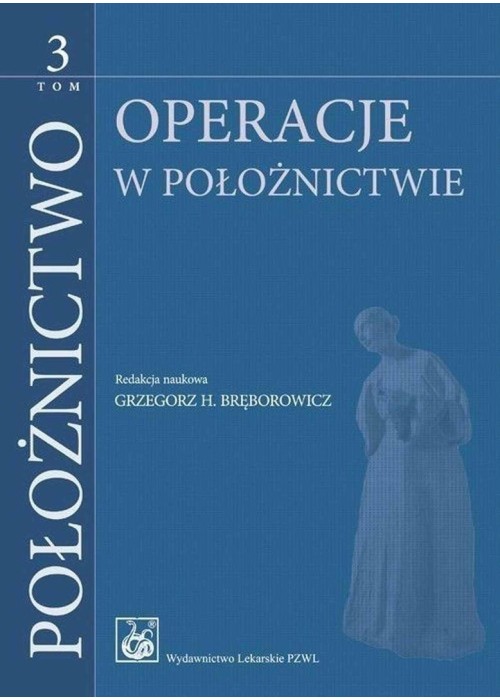 Położnictwo T.3 Operacje w położnictwie Położnictwo T.3 Operacje w położnictwie