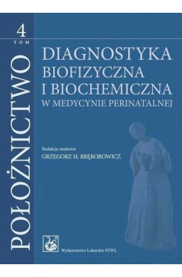 Położnictwo T.4 Diagnostyka biofizyczna i biochemi