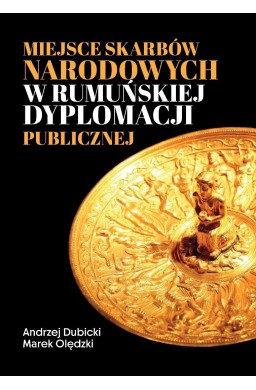 Miejsce skarbów narodowych w rumuńskiej dyplomacji
