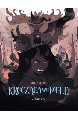 Krocząca we mgle T.2 Chimery