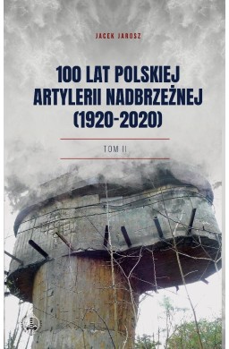 100 lat polskiej artylerii nadbrzeżnej (1920-2020)