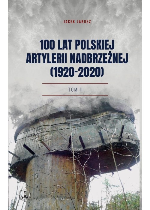 100 lat polskiej artylerii nadbrzeżnej (1920-2020) 100 lat polskiej artylerii nadbrzeżnej (1920-2020)