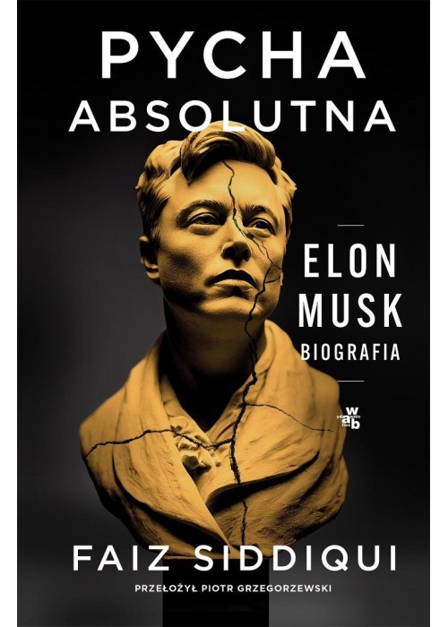 Pycha absolutna. Elon Musk. Biografia Pycha absolutna. Elon Musk. Biografia