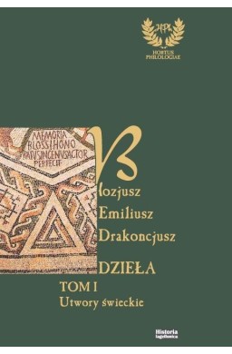 Emiliusz Blozjusz Drakoncjusz. Dzieła T.1