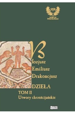 Emiliusz Blozjusz Drakoncjusz. Dzieła T.2