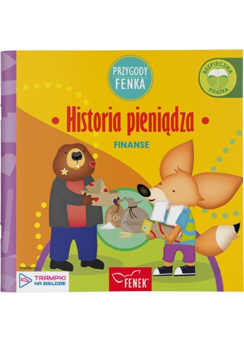 Przygody Fenka. Finanse. Historia pieniądza Przygody Fenka. Finanse. Historia pieniądza