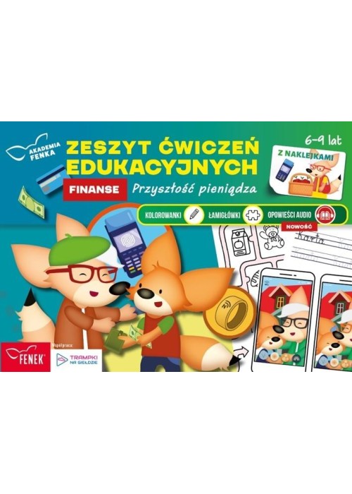 Akademia Fenka. Finanse. Przyszłość pieniądza Akademia Fenka. Finanse. Przyszłość pieniądza