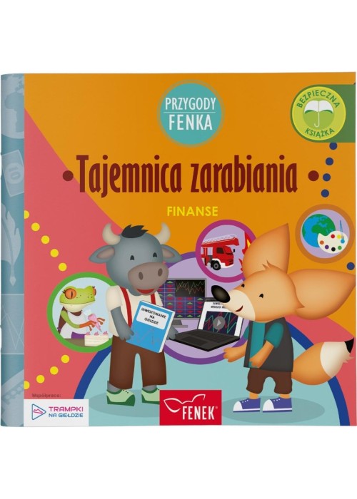 Przygody Fenka. Finanse. Tajemnica zarabiania Przygody Fenka. Finanse. Tajemnica zarabiania