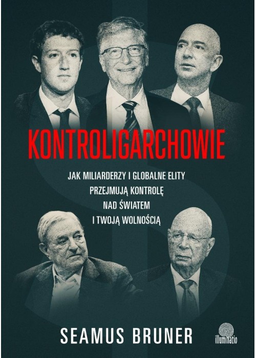 Kontroligarchowie. Jak miliarderzy i globalne... Kontroligarchowie. Jak miliarderzy i globalne...