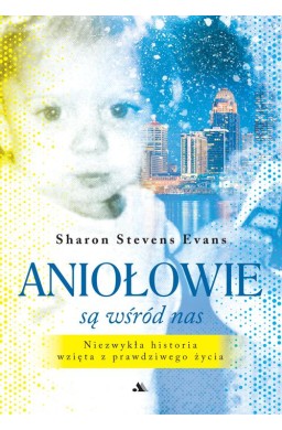 Aniołowie są wśród nas