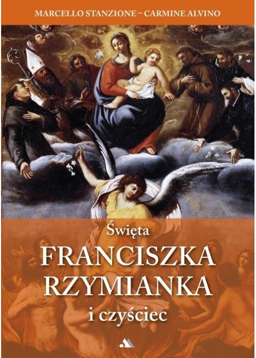 Święta Franciszka Rzymianka i czyściec Święta Franciszka Rzymianka i czyściec