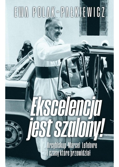 Ekscelencja jest szalony Ekscelencja jest szalony