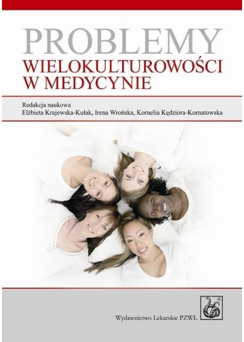 Problemy wielokulturowości w medycynie Problemy wielokulturowości w medycynie