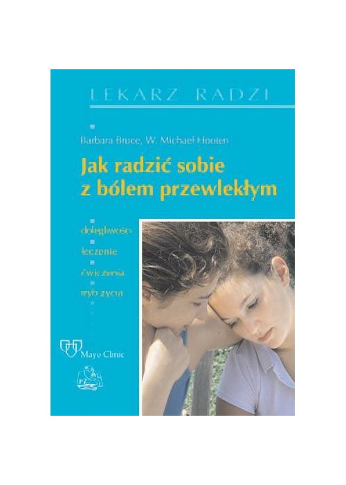 Jak radzić sobie z bólem przewlekłym PZWL Jak radzić sobie z bólem przewlekłym PZWL