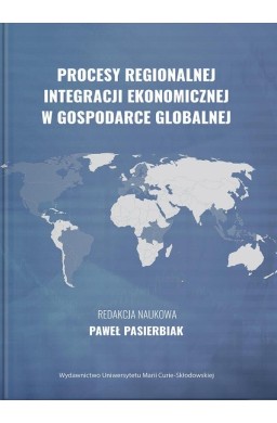 Procesy regionalnej integracji ekonomicznej...