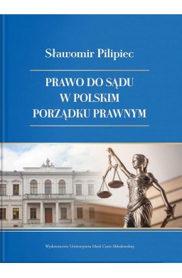 Prawo do sądu w polskim porządku prawnym