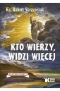 Anatomia wiary T.2 Kto wierzy, widzi więcej