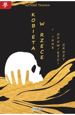 Kobieta w rzece i inne opowieści grozy