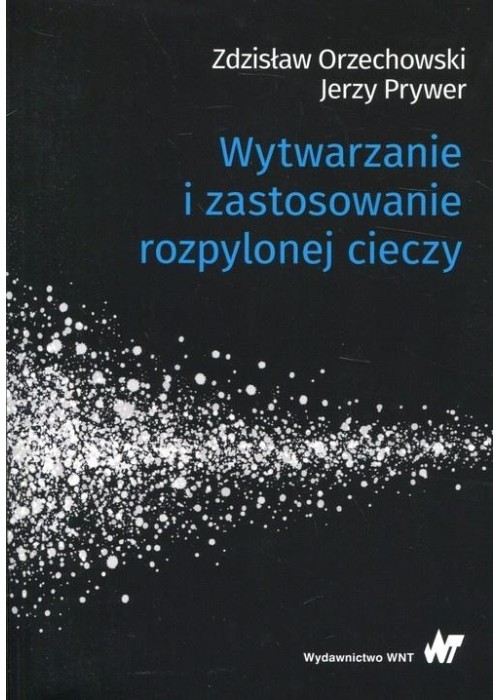 Wytwarzanie i zastosowanie rozpylonej cieczy