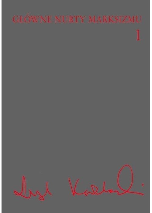 Główne nurty marksizmu T.1