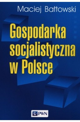 Gospodarka socjalistyczna w Polsce