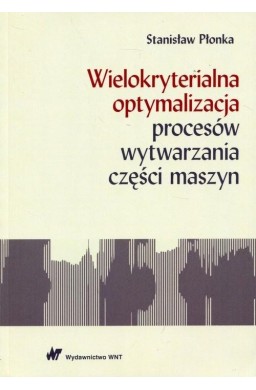 Wielokryterialna optymalizacja procesów..