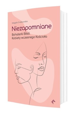 Niezapomniane. Bohaterki Biblii