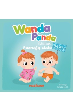 Wanda Panda i bliźniaki. Poznają ciało
