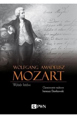 Wolfgang Amadeusz Mozart. Wybór listów