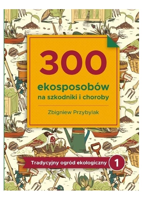 300 ekosposobów na szkodniki i choroby