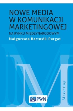 Nowe media w komunikacji marketingowej na rynku..