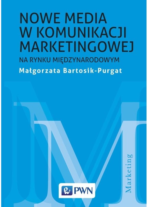 Nowe media w komunikacji marketingowej na rynku..