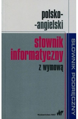 Polsko-angielski słownik informatyczny z wymową