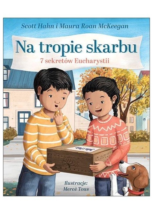 Na tropie skarbu. 7 sekretów Eucharystii