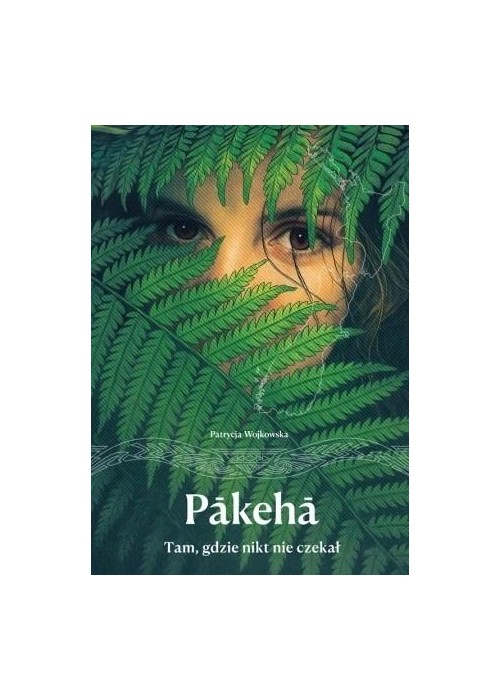 Pakeha. Tam, gdzie nikt nie czekał