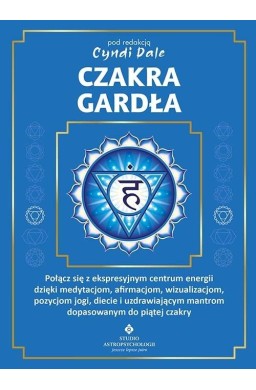 Czakra gardła.. Połącz się z ekspresyjnym centrum