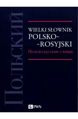 Wielki słownik polsko-rosyjski