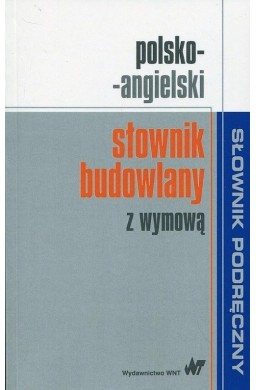 Polsko-angielski słownik budowlany z wymową