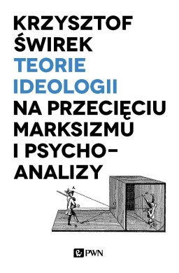 Teorie ideologii na przecięciu marksizmu..