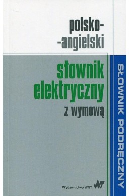 Polsko-angielski słownik elektryczny z wymową