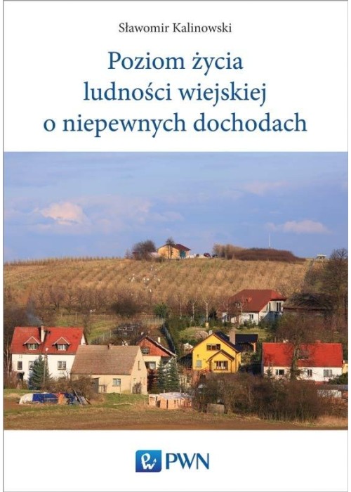 Poziom życia ludności wiejskiej o niepewnych..