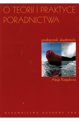 O teorii i praktyce poradnictwa