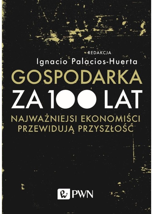 Gospodarka za 100 lat