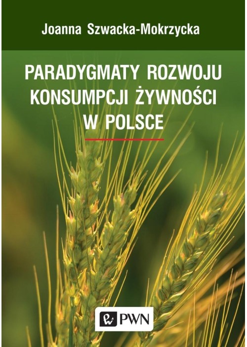 Paradygmaty rozwoju konsumpcji żywności w Polsce